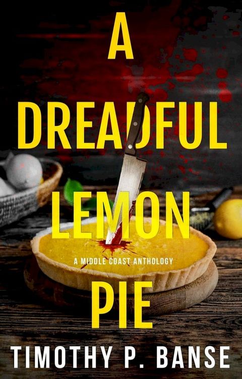 A Dreadful Lemon Pie(Kobo/電子書)