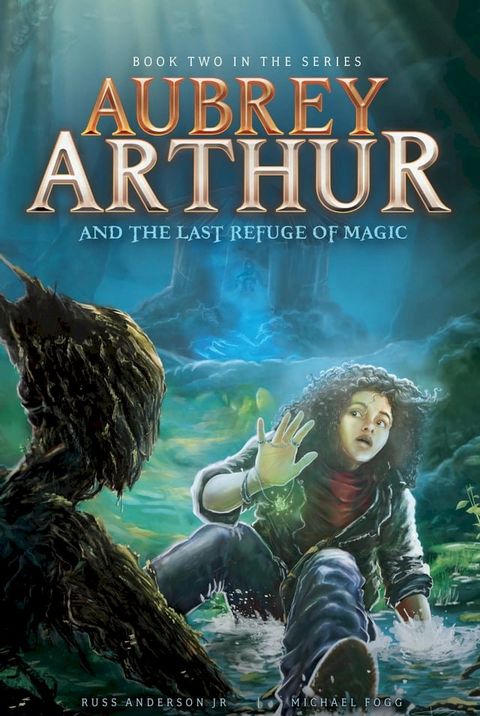 Aubrey Arthur and the Last Refuge of Magic(Kobo/電子書)