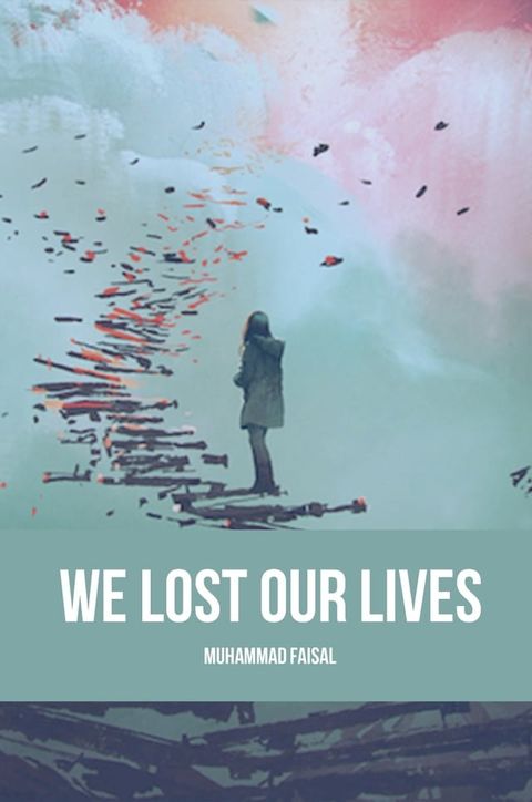 We Lost Our Lives(Kobo/電子書)