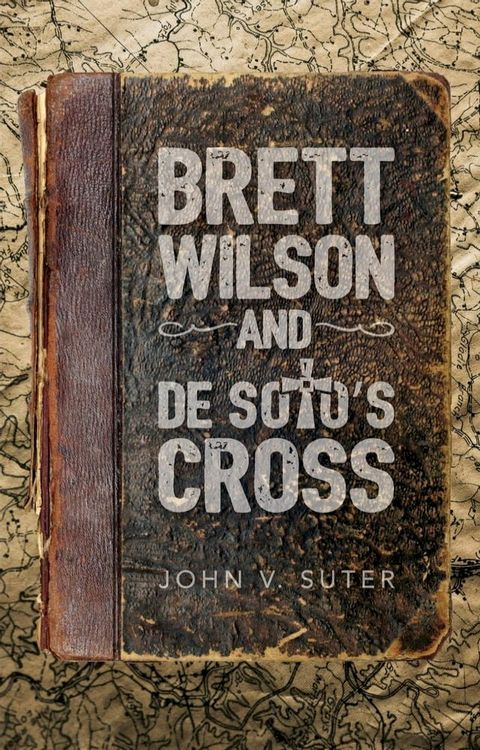 Brett Wilson and de Soto's Cross(Kobo/電子書)