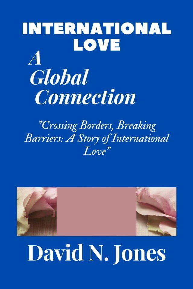  International Love, A Global Connection(Kobo/電子書)