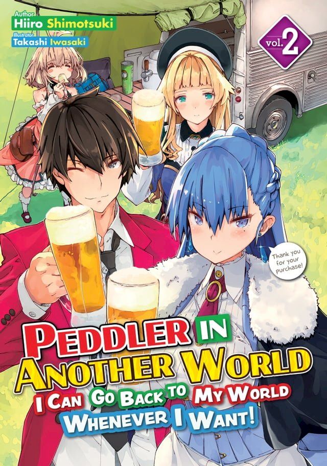  Peddler in Another World: I Can Go Back to My World Whenever I Want! Volume 2(Kobo/電子書)