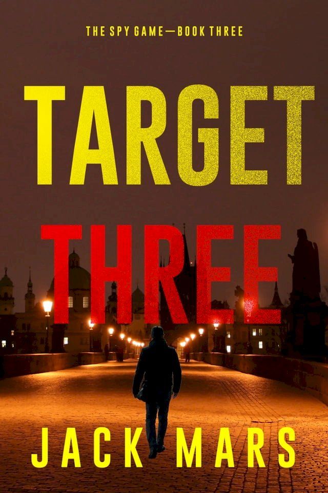  Target Three (The Spy Game—Book #3)(Kobo/電子書)