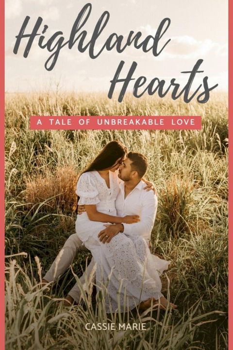 Highland Hearts: A Tale of Unbreakable Love(Kobo/電子書)