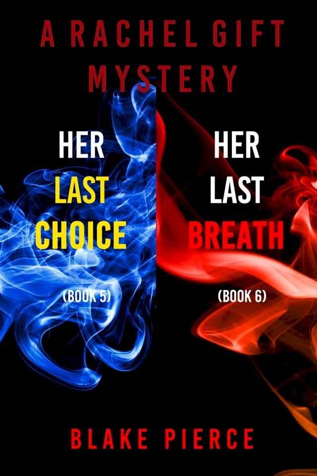  A Rachel Gift FBI Suspense Thriller Bundle: Her Last Choice (#5) and Her Last Breath (#6)(Kobo/電子書)