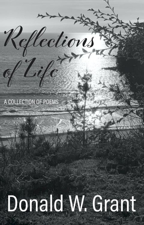 Reflections of Life: A Collection of Poems(Kobo/電子書)