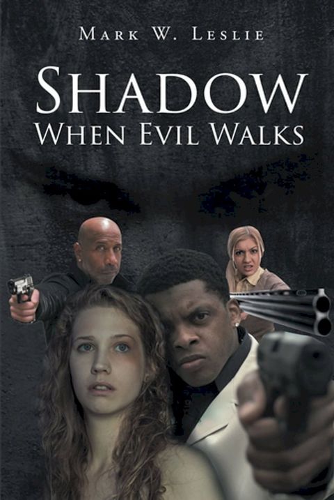 Shadow When Evil Walks(Kobo/電子書)