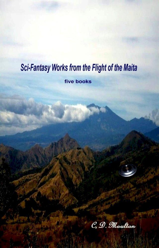  Sci-Fantasy Works from the Flight of the Maita(Kobo/電子書)