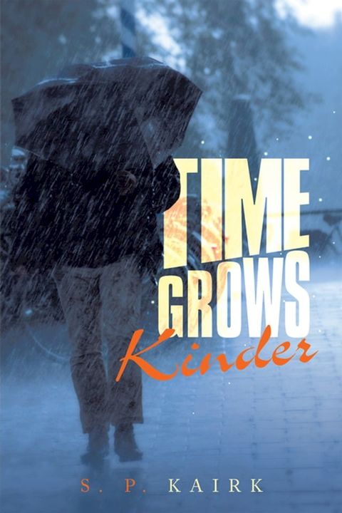 Time Grows Kinder(Kobo/電子書)