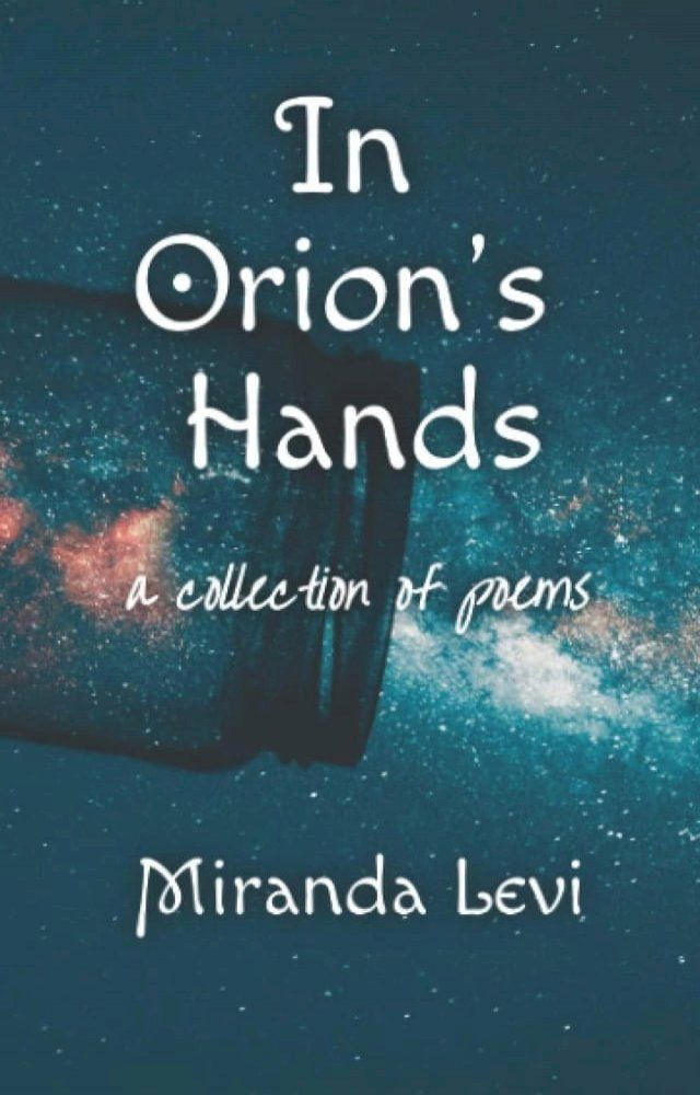  In Orion's Hands: A collection of poems(Kobo/電子書)