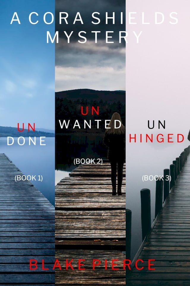  A Cora Shields FBI Suspense Thriller Bundle: Undone (#1), Unwanted (#2), and Unhinged (#3)(Kobo/電子書)