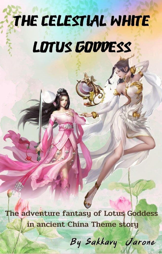  The Celestial Lotus Goddess(Kobo/電子書)