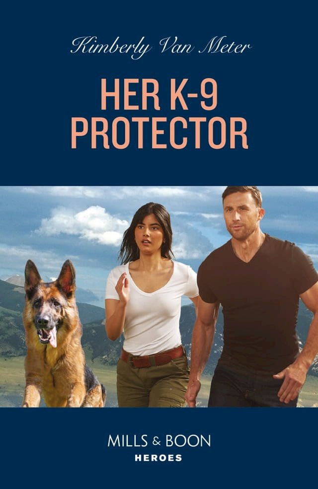  Her K-9 Protector (Big Sky Justice, Book 2) (Mills & Boon Heroes)(Kobo/電子書)