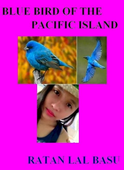 Blue Bird of the Pacific Island(Kobo/電子書)