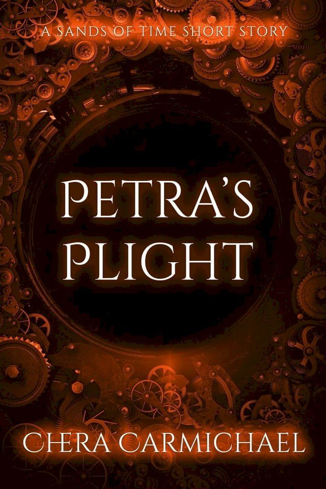  Petra's Plight (A Sands of Time Short Story)(Kobo/電子書)