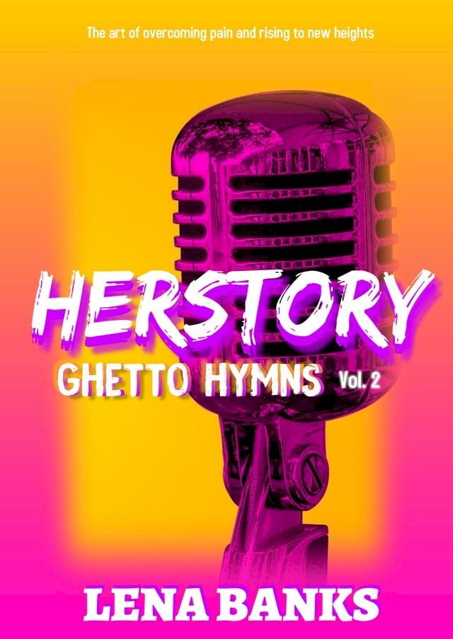  Queen Lena Presents: HerStory Of Ghetto Hymns Volume 2(Kobo/電子書)