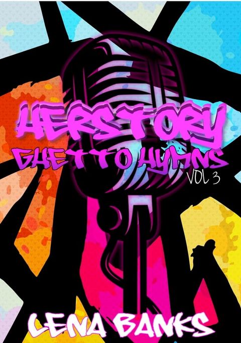 Queen Lena Presents: HerStory Of Ghetto Hymns Volume 3(Kobo/電子書)