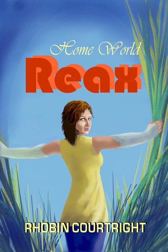  Home World Reax(Kobo/電子書)