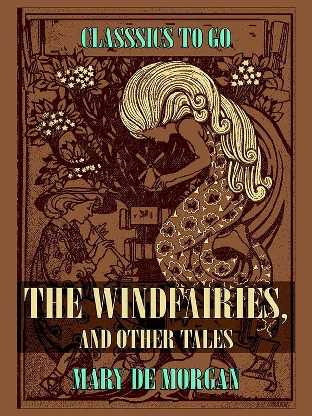  The Windfairies, And Other Tales(Kobo/電子書)