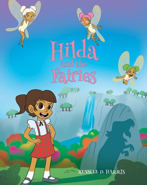 Hilda and the Fairies(Kobo/電子書)