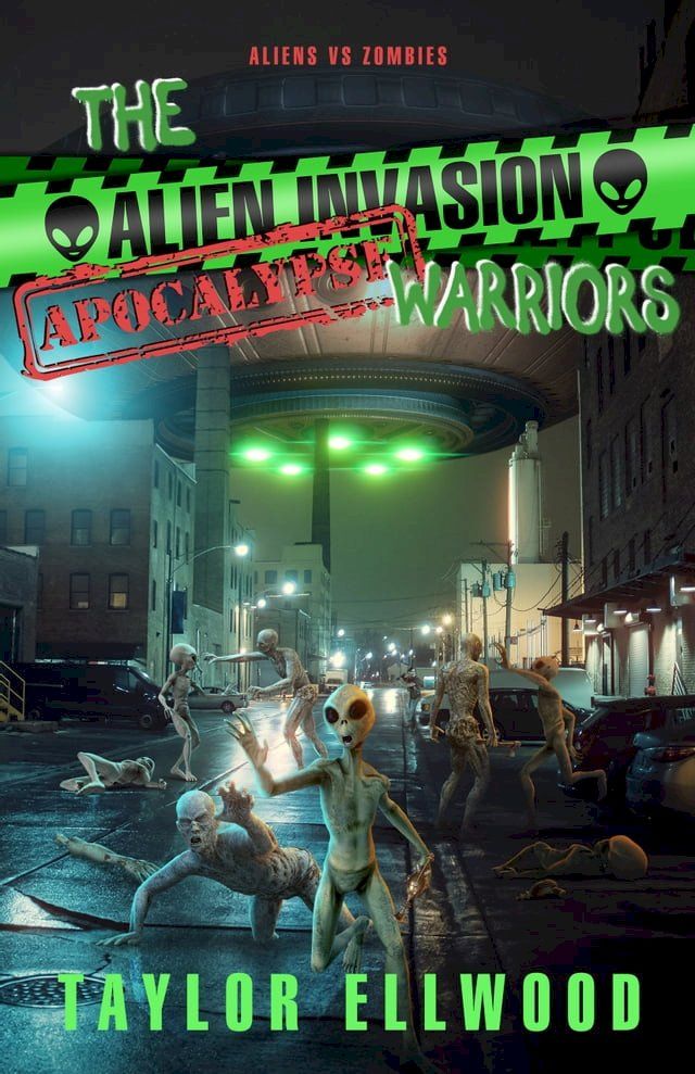  The Alien Invasion Apocalypse Warriors(Kobo/電子書)