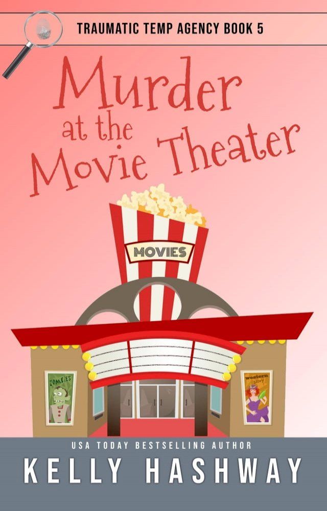  Murder at the Movie Theater (Traumatic Temp Agency 5)(Kobo/電子書)