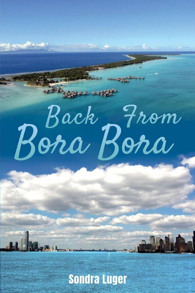  Back From Bora Bora(Kobo/電子書)