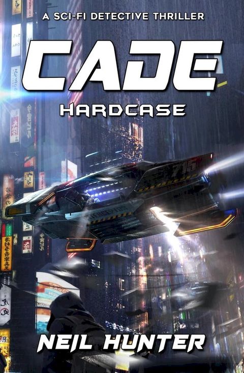 Hardcase: Cade - A Sci-fi Detective Thriller(Kobo/電子書)