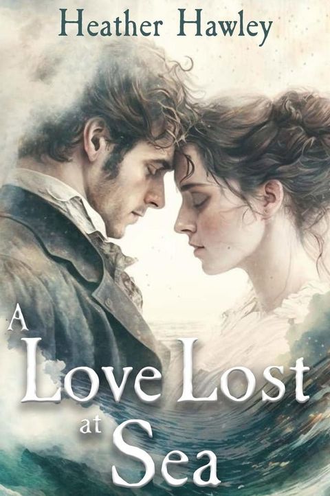 A Love Lost at Sea: A Pride and Prejudice Variation(Kobo/電子書)