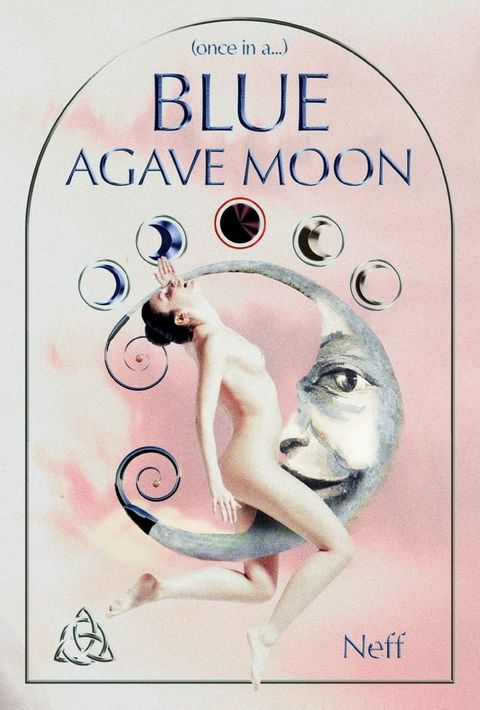 (Once in a...) Blue Agave Moon(Kobo/電子書)