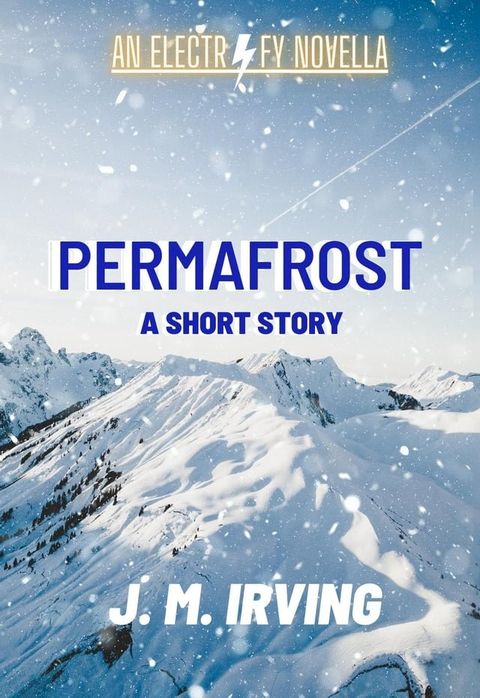 Permafrost: An Electrify Novella(Kobo/電子書)