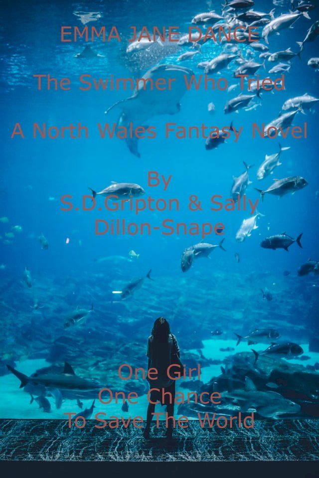  Emma Jane Dance: The Swimmer Who Tried - A North Wales Fantasy Novel(Kobo/電子書)