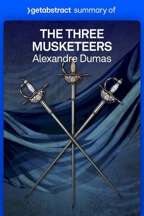 Summary of The Three Musketeers by Alexandre Dumas(Kobo/電子書)