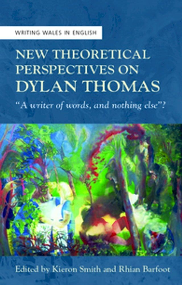  New Theoretical Perspectives on Dylan Thomas(Kobo/電子書)