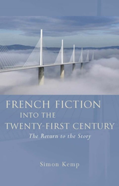 French Fiction into the Twenty-First Century(Kobo/電子書)