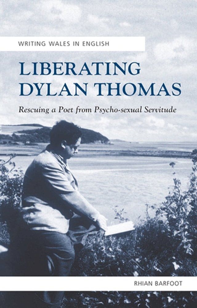  Liberating Dylan Thomas(Kobo/電子書)