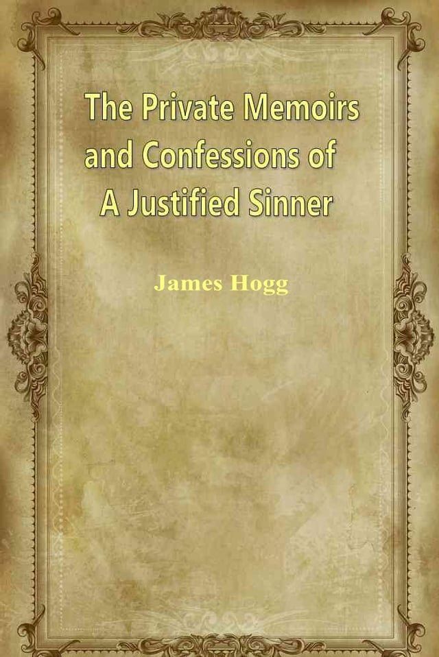  The Private Memoirs And Confessions Of A Justified Sinner(Kobo/電子書)