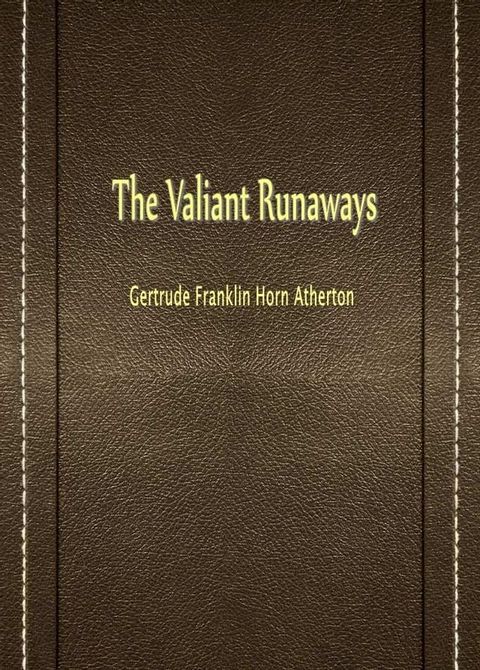 The Valiant Runaways(Kobo/電子書)