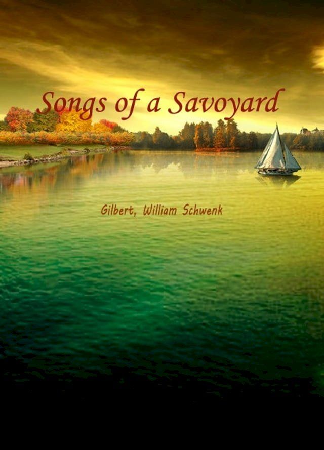  Songs Of A Savoyard(Kobo/電子書)