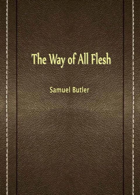 The Way Of All Flesh(Kobo/電子書)