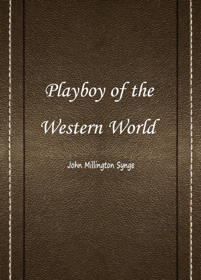  Playboy of the Western World(Kobo/電子書)