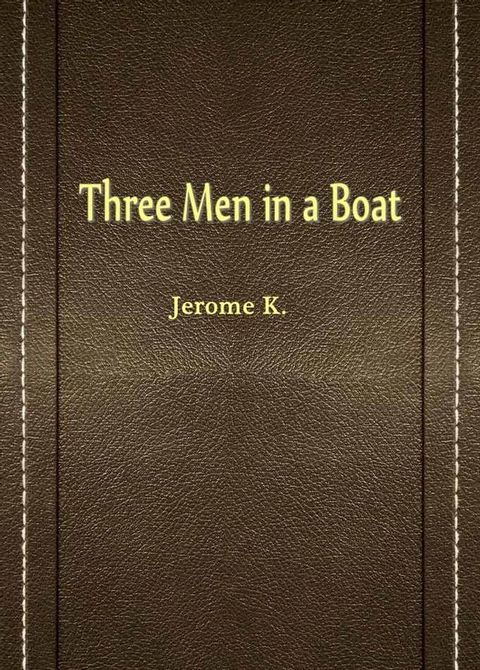 Three Men In A Boat(Kobo/電子書)