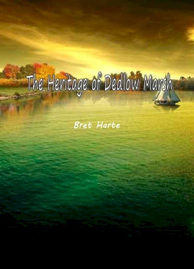  The Heritage Of Dedlow Marsh(Kobo/電子書)