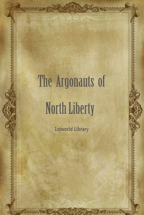 The Argonauts Of North Liberty(Kobo/電子書)