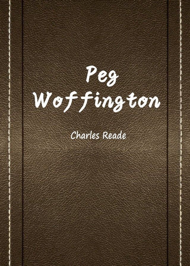  Peg Woffington(Kobo/電子書)