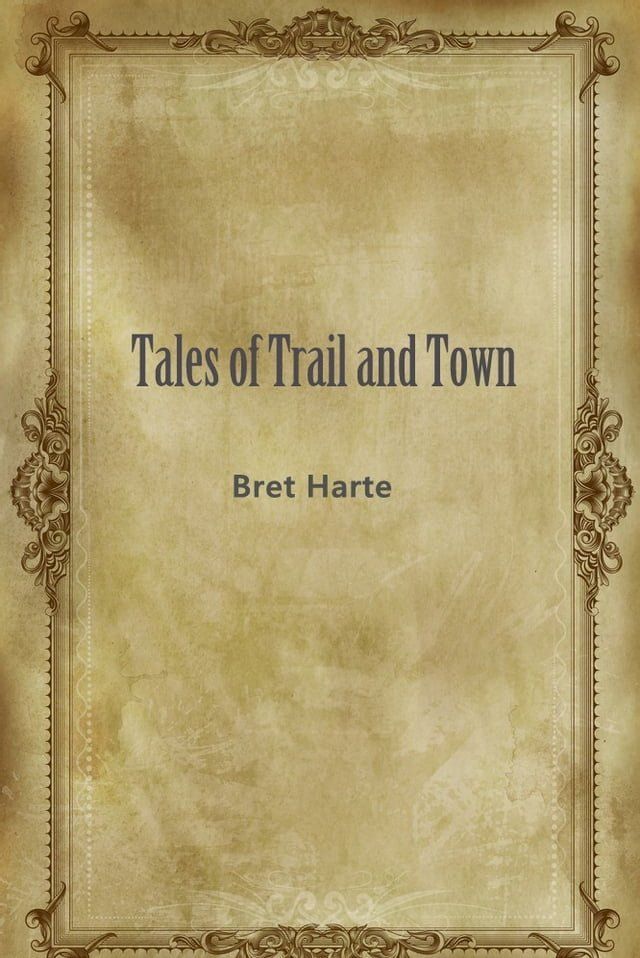  Tales Of Trail And Town(Kobo/電子書)