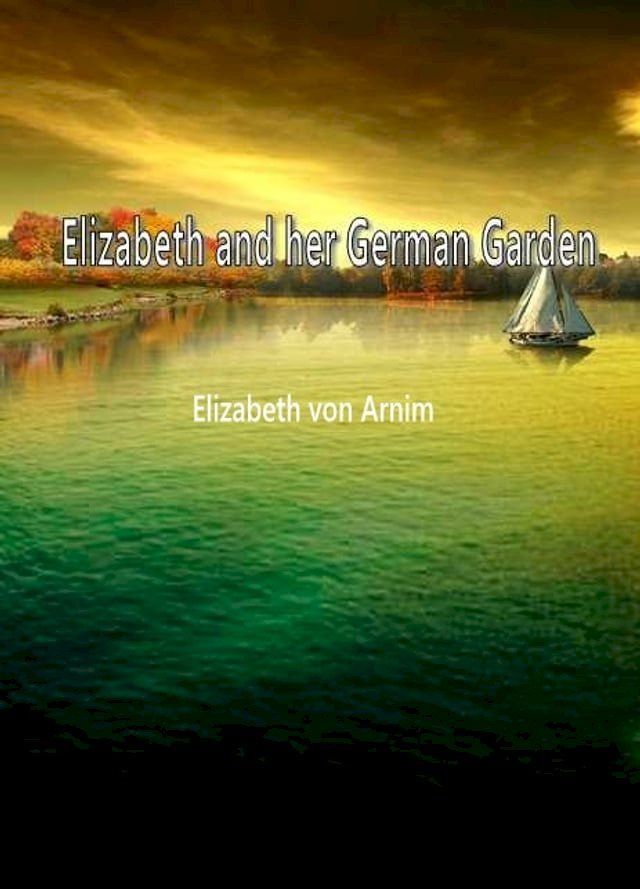  Elizabeth And Her German Garden(Kobo/電子書)