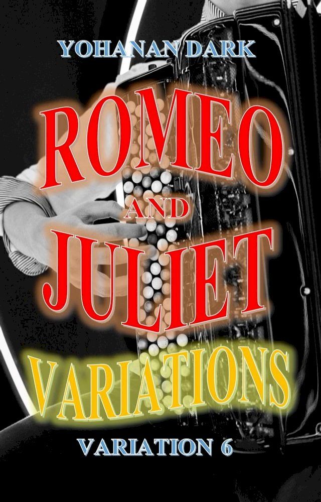  Romeo and Juliet Variations: Variation 6(Kobo/電子書)