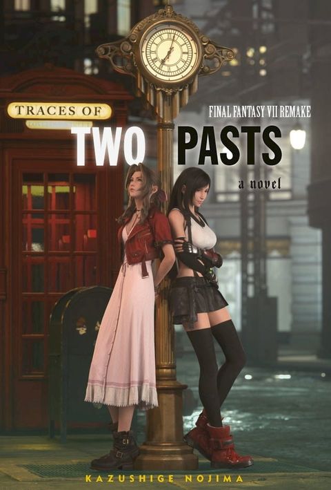 Final Fantasy VII Remake: Traces of Two Pasts (Novel)(Kobo/電子書)