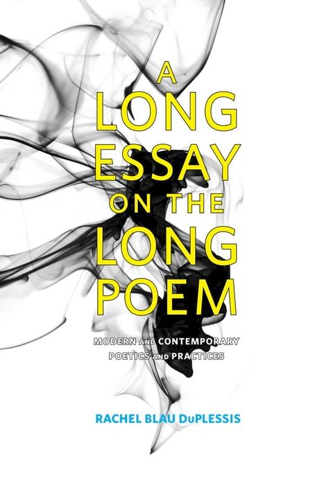 A Long Essay on the Long Poem(Kobo/電子書)